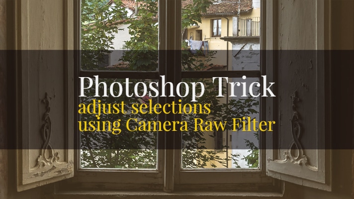 selections in Photoshop and Adobe Camera Raw